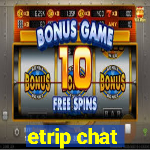 etrip chat